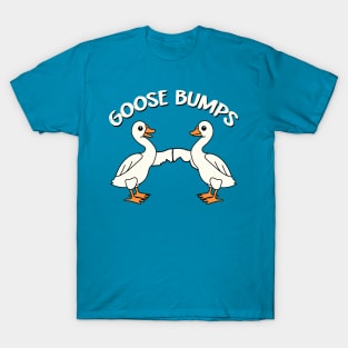 Goose Bumps T-Shirt